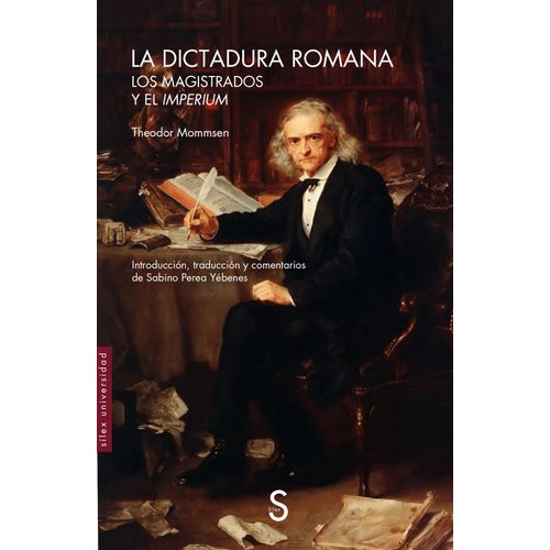 LA DICTADURA ROMANA - LOS MAGISTRADOS Y EL IMPERIUM- MOMMSEN