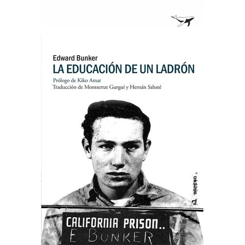 LA EDUCACION DE UN LADRON - EDWARD BUNKER