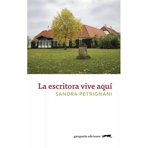 LA ESCRITORA VIVE AQUI - SANDRA PETRIGNANI