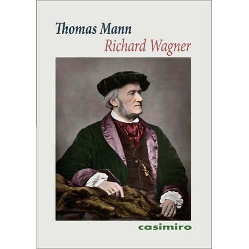 RICHARD WAGNER - THOMAN MANN