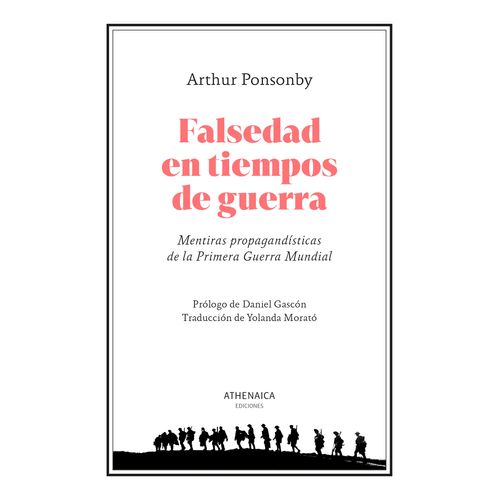 FALSEDAD EN TIEMPOS DE GUERRA - ARTHUR PONSONBY