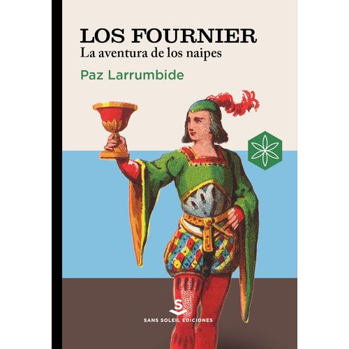 LOS FOURNIER - LA AVENTURA DE LOS NAIPES - PAZ LARRUMBIDE