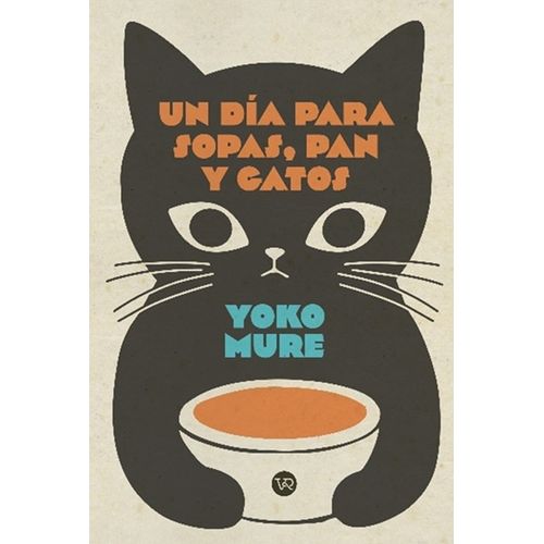 UN DIA PARA SOPAS, PAN Y GATOS