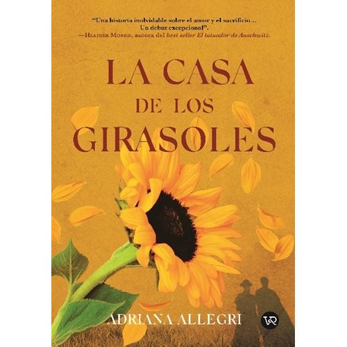 LA CASA DE LOS GIRASOLES - ADRIANA ALLEGRI
