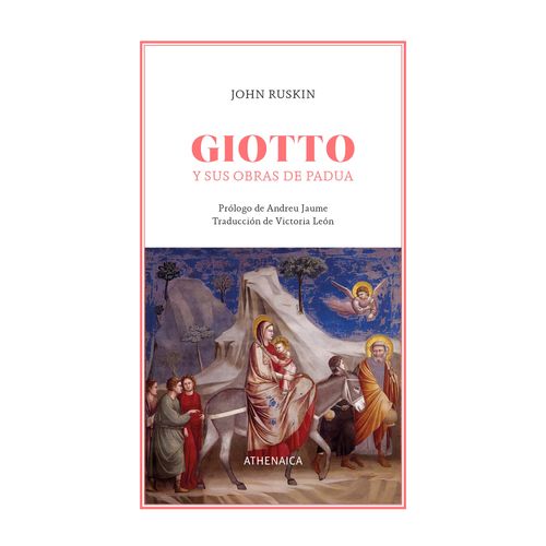 GIOTTO Y SUS OBRAS DE PADUA - JOHN RUSKIN