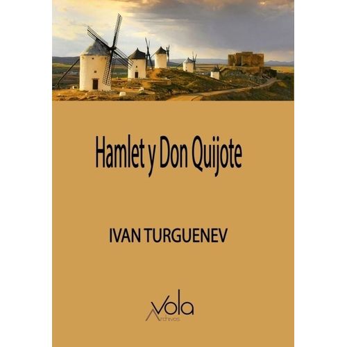 HAMLET Y DON QUIJOTE - IVAN S. TURGUENEV