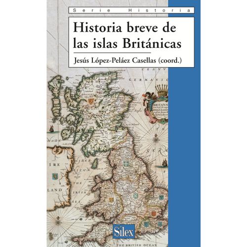 HISTORIA BREVE DE LAS ISLAS BRITANICAS