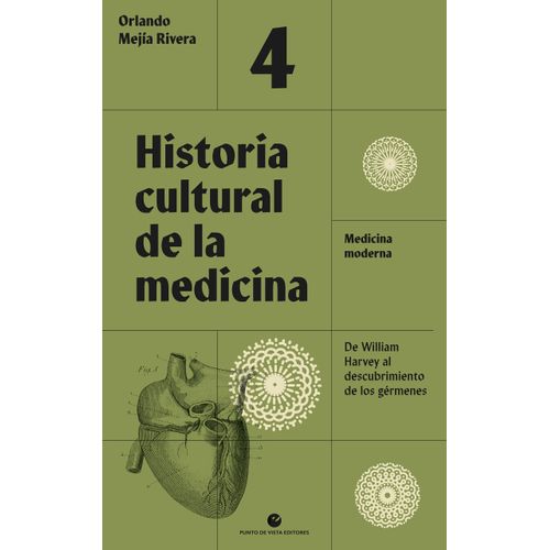 HISTORIA CULTURAL DE LA MEDICINA 4 - MEDICINA MODERNA