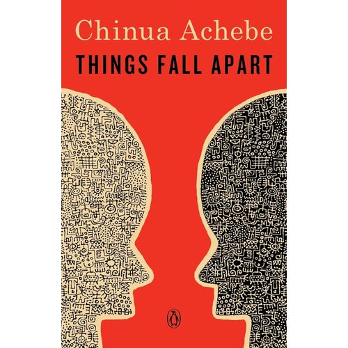 THINGS FALL APART - CHINUA ACHEBE