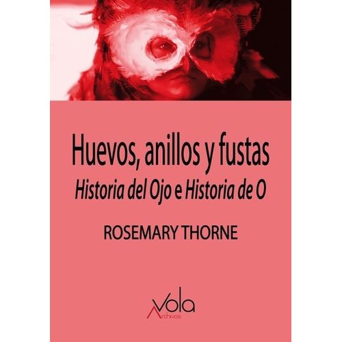 LIBRO HUEVOS, ANILLOS Y FUSTAS - ROSEMARY THORNE