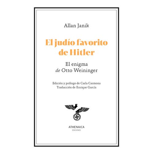 EL JUDIO FAVORITO DE HITLER - EL ENIGMA DE OTTO WEININGER