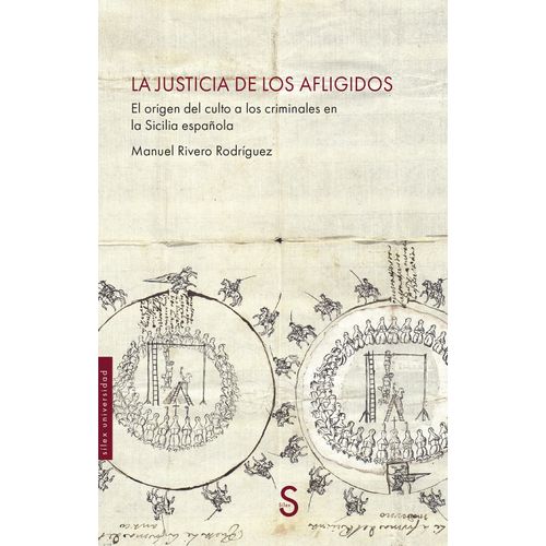 LA JUSTICIA DE LOS AFLIGIDOS - MANUEL RIVERO RODRIGUEZ