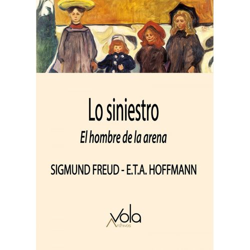 LO SINIESTRO - EL HOMBRE DE LA ARENA - FREUD - HOFFMANN