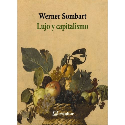 LUJO Y CAPITALISMO - WERNER SOMBART