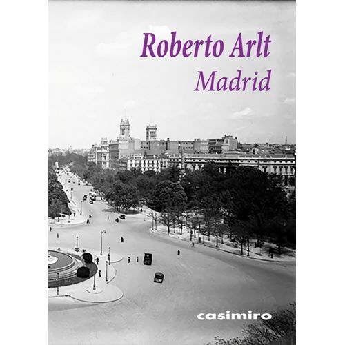 MADRID - ROBERTO ARLT
