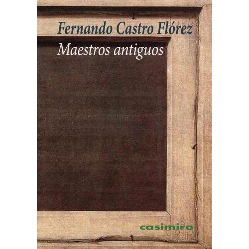 MAESTROS ANTIGUOS - FERNANDO CASTRO FLOREZ