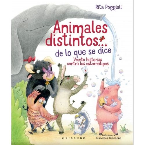 ANIMALES DISTINTOS DE LO QUE SE DICE - VEINTE HISTORIAS CONT