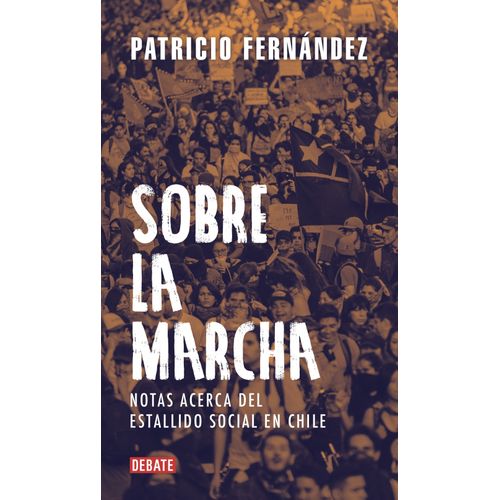 SOBRE LA MARCHA - PATRICIO FERNANDEZ