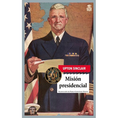 MISION PRESIDENCIAL - LANNY BUDD 8 - UPTON SINCLAIR