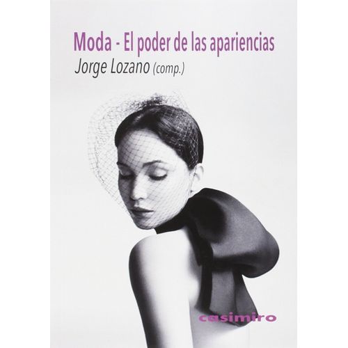 MODA - EL PODER DE LAS APARIENCIAS - JORGE LOZANO