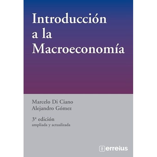 INTRODUCCION A LA MACROECONOMIA - MARCELO DI CIANO
