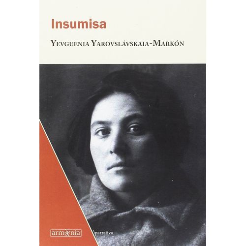 INSUMISA - YEVGUENIA YAROSLAVSKAIA-MARKON