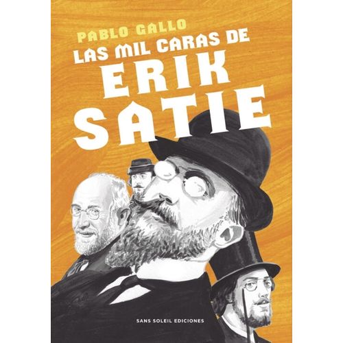 LAS MIL CARAS DE ERIK SATIE - PABLO GALLO