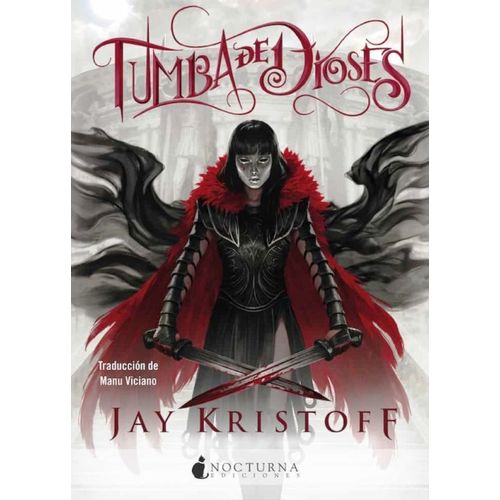 TUMBA DE DIOSES - CRONICAS DE LA NUNCANOCHE 2 - JAY KRISTOFF