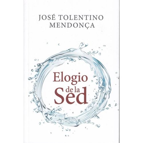 ELOGIO DE LA SED - JOSE TOLENTINO MENDONCA