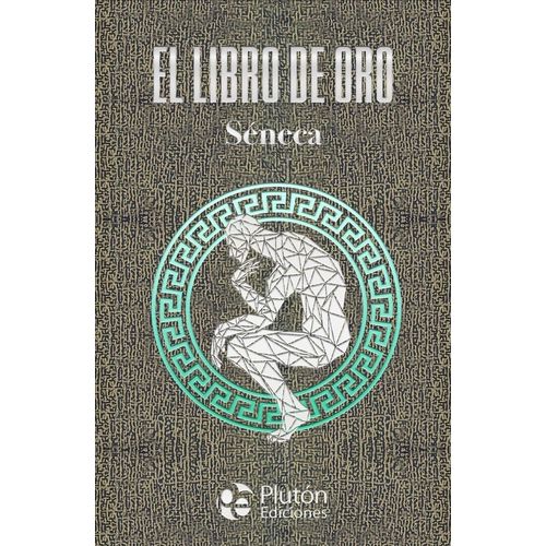 EL LIBRO DE ORO - SENECA