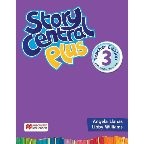 STORY CENTRAL PLUS 3 - TEACHER'S BOOK + TEACHER'S RESOURCES