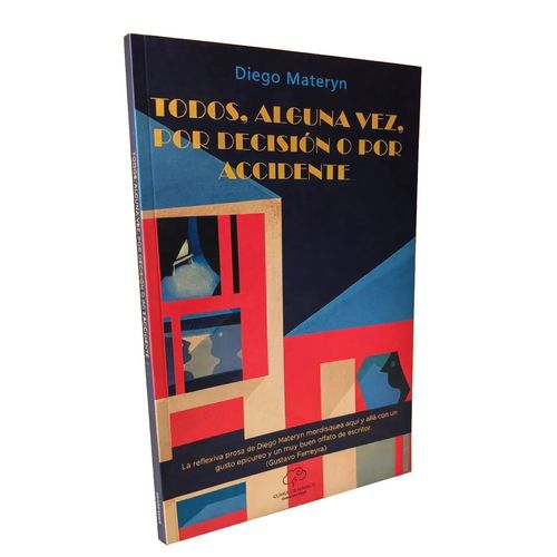 TODOS, ALGUNA VEZ, POR DECISION O POR ACCIDENTE - D. MATERYN