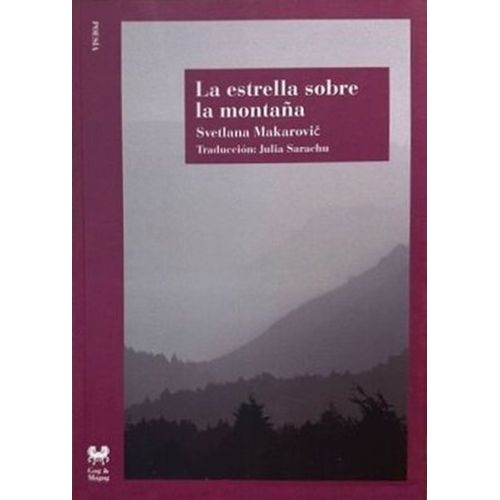 LA ESTRELLA SOBRE LA MONTAÑA - SVETLANA MAKAROVIC