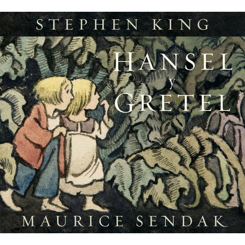 HANSEL Y GRETEL - STEPHEN KING - MAURICE SENDAK