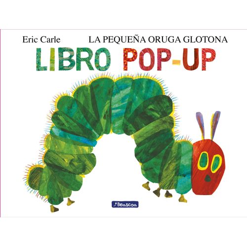 LA PEQUEÑA ORUGA GLOTONA - LIBRO POP-UP - ERIC CARLE