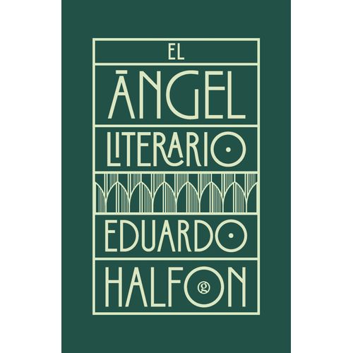 EL ANGEL LITERARIO - EDUARDO HALFON