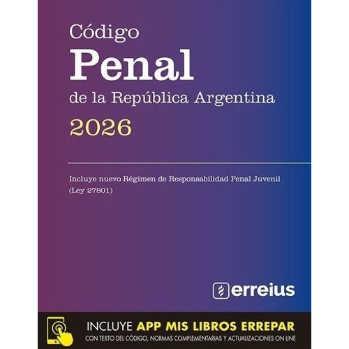 CODIGO PENAL DE LA REPUBLICA ARGENTINA - RUSTICO 2026