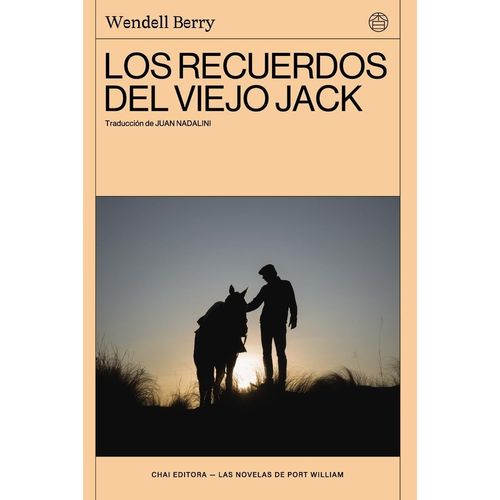 LOS RECUERDOS DEL VIEJO JACK - WENDELL BERRY
