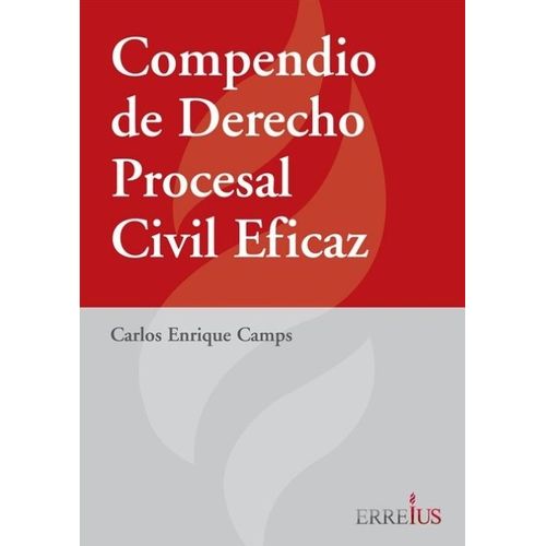 COMPENDIO DE DERECHO PROCESAL CIVIL EFICAZ - CAMPS