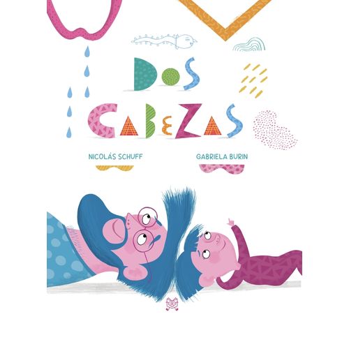 DOS CABEZAS - NICOLAS SCHUFF - GABRIELA BURIN