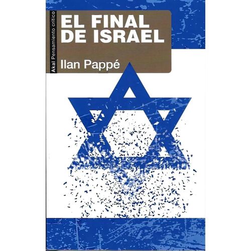 EL FIN DE ISRAEL - ILAN PAPPE