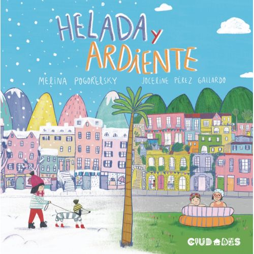 HELADA Y ARDIENTE - MELINA POGORELSKY - JOCELINE PEREZ GALLA