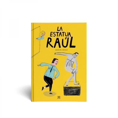 LA ESTATUA RAUL - NICOLAS CASTELO