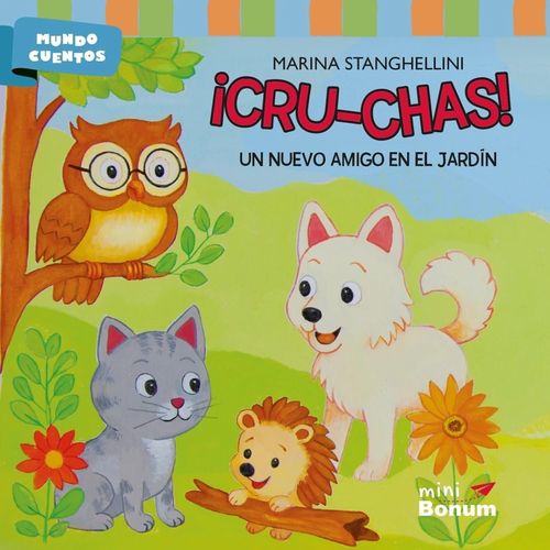CRU-CHAS! - UN NUEVO AMIGO EN EL JARDIN - MUNDO CUENTOS