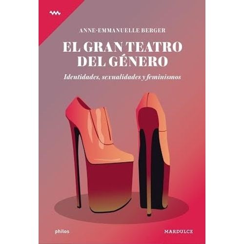 EL GRAN TEATRO DEL GENERO - ANNE - EMMANUELLE BERGER