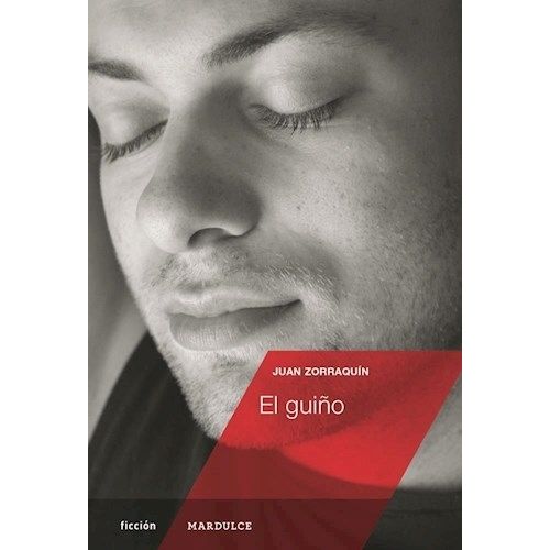 EL GUIÑO - JUAN ZORRAQUIN