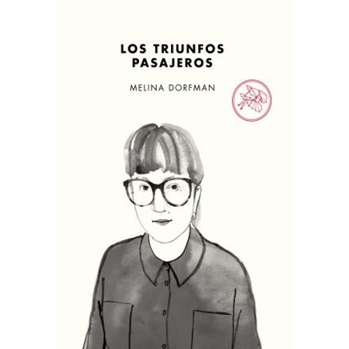 LOS TRIUNFOS PASAJEROS - DORFMAN