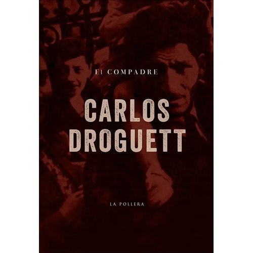 EL COMPADRE - CARLOS DROGUETT