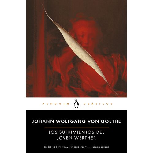 SUFRIMIENTOS DEL JOVEN WERTHER - JOHANN WOLFGANG VON GOETHE