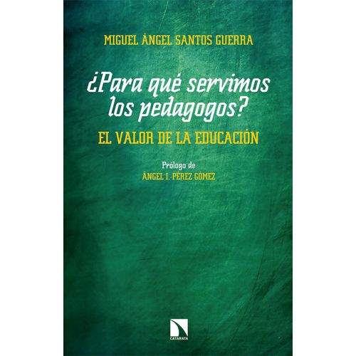 PARA QUE SERVIMOS LOS PEDAGOGOS? -MIGUEL ANGEL SANTOS GUERRA